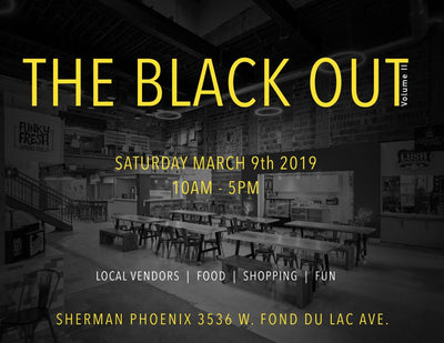 March 9 Pop up at Sherman Phoenix - The Black Out Market
