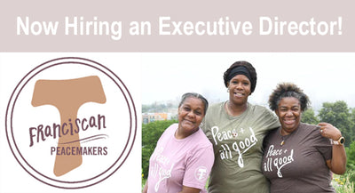 Franciscan Peacemakers is Hiring an Executive Director!
