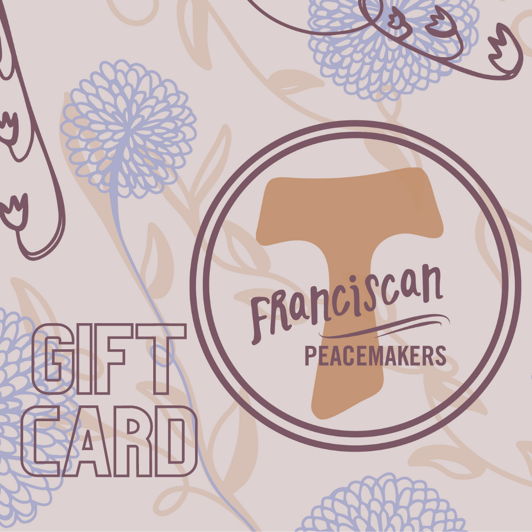 Franciscan Peacemakers Gift Card
